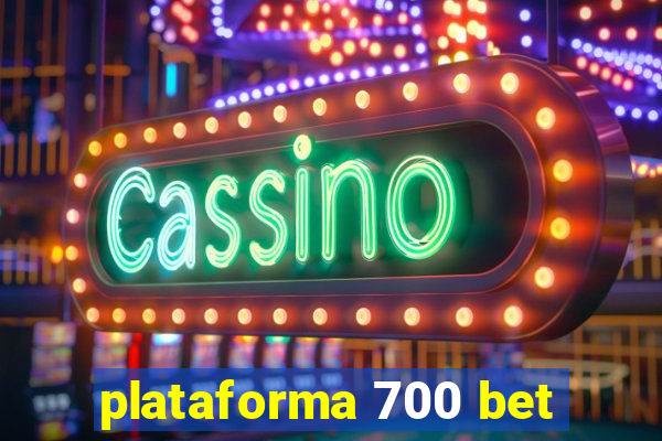 plataforma 700 bet